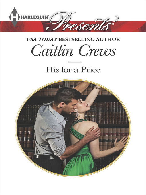 Title details for His for a Price by Caitlin Crews - Available